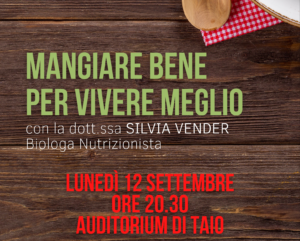 Scopri di più sull'articolo Mangiare bene per vivere meglio – Taio | 12 settembre ore 20.30