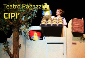 Scopri di più sull'articolo CIPI’ – Teatro Ragazzi | 22 luglio ore 20.00