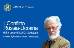 Scopri di più sull'articolo Il Conflitto Russia-Ucraina dalla voce di LUIGI SANDRI – COREDO 28 agosto ore 20.30