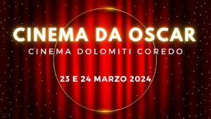 Scopri di più sull'articolo “CINEMA DA OSCAR” COREDO | 23-24 Marzo 2024